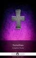 Delphi Complete Works of Tertullian (Illustrated)